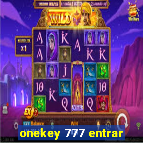 onekey 777 entrar